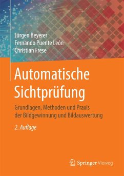 Automatische Sichtprüfung (eBook, PDF) - Beyerer, Jürgen; Puente León, Fernando; Frese, Christian