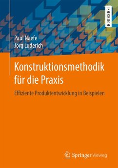 Konstruktionsmethodik für die Praxis (eBook, PDF) - Naefe, Paul; Luderich, Jörg
