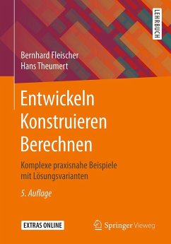 Entwickeln Konstruieren Berechnen (eBook, PDF) - Fleischer, Bernhard; Theumert, Hans