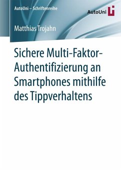 Sichere Multi-Faktor-Authentifizierung an Smartphones mithilfe des Tippverhaltens (eBook, PDF) - Trojahn, Matthias
