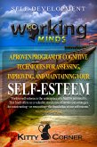 Working Minds: A Proven Program of Cognitive Techniques for Assessing, Improving, and Maintaining Your Self-Esteem (eBook, ePUB)