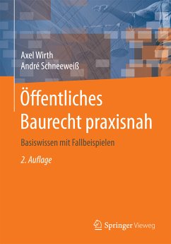 Öffentliches Baurecht praxisnah (eBook, PDF) - Wirth, Axel; Schneeweiß, André