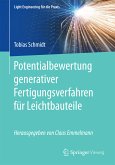 Potentialbewertung generativer Fertigungsverfahren für Leichtbauteile (eBook, PDF)