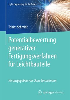 Potentialbewertung generativer Fertigungsverfahren für Leichtbauteile (eBook, PDF) - Schmidt, Tobias