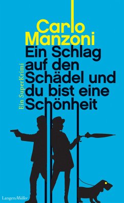 Ein Schlag auf den Schädel und du bist eine Schönheit (eBook, ePUB) - Manzoni, Carlo