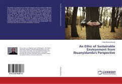 An Ethic of Sustainable Environment from Ibuanyidanda's Perspective - Bisong Bisong, Peter