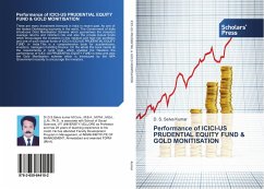 Performance of ICICI-US PRUDENTIAL EQUITY FUND & GOLD MONITISATION - Kumar, D. S. Selva