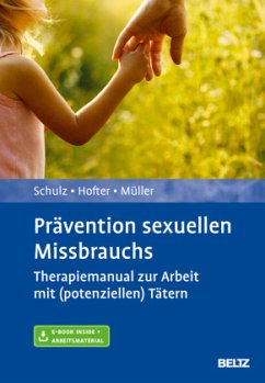 Prävention sexuellen Missbrauchs, m. 1 Buch, m. 1 E-Book - Schulz, Tina;Hofter, Corinna;Müller, Jürgen L.
