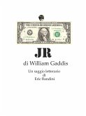 JR, di William Gaddis - Un saggio letterario (eBook, ePUB)