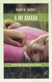 A mi amada : un libro sobre la mujer, sobre nosotras