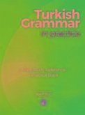 Turkish Grammar in Practice - A self-study reference & practice book