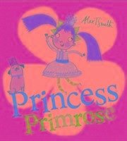 Princess Primrose - Smith, Alex T.