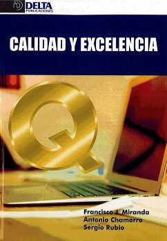 Calidad y excelencia - Miranda González, Francisco Javier; Rubio Lacoba, Sergio; Mera Chamorro, Antonio
