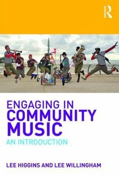 Engaging in Community Music - Higgins, Lee (York St John University); Willingham, Lee