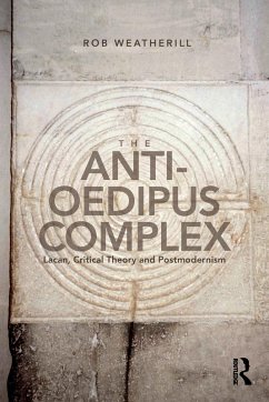 The Anti-Oedipus Complex - Weatherill, Rob