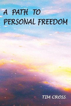 A Path to Personal Freedom - Cross, Tim