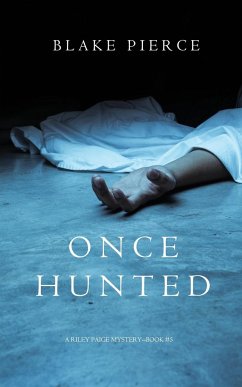 Once Hunted (A Riley Paige Mystery-Book 5) - Pierce, Blake