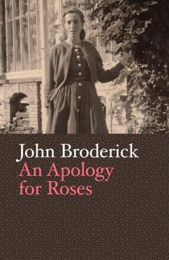 An Apology for Roses - Broderick, John