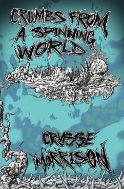 Crumbs from a Spinning World - Morrison, Crysse