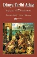 Dünya Tarihi Atlasi - Kinder, Hermann; Hilgemann, Werner