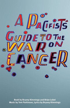 Pacifist's Guide to the War on Cancer - Kimmings, Bryony; Lobel, Brian