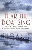 Hear the Boat Sing: Oxford and Cambridge Rowers Killed in World War I