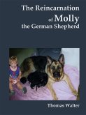 The reincarnation of Molly, the German Shepherd (eBook, ePUB)