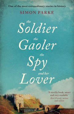 The Soldier, the Gaoler, the Spy and Her Lover - Parke, Simon