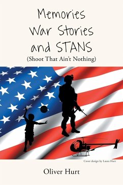 Memories, War Stories, and STANS (Shoot That Ain't Nothing) - Hurt, Oliver