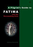 A Pilgrim's Guide to Fatima and the Surrounding Area