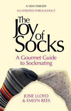 The Joy of Socks: A Gourmet Guide to Sockmating - Rees, Emlyn; Lloyd, Josie