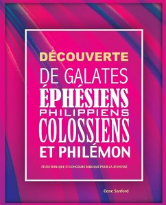 Découverte de Galates, Éphésiens, Philippiens, Colossiens et Philémon - Gene, Sanford