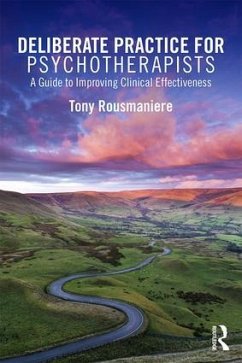 Deliberate Practice for Psychotherapists - Rousmaniere, Tony