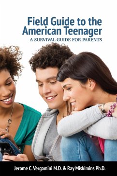 Field Guide To The American Teenager - Vergamini, Jerome C; Miskimins, Ray