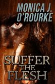 Suffer the Flesh (eBook, ePUB) Suffer the Flesh (eBook, ePUB)