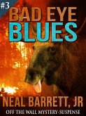 Bad Eye Blues - Off the Wall Mystery / Suspense (eBook, ePUB)