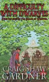A Difficulty with Dwarves: Verse the First in The Ballad of Wuntvor (eBook, ePUB)