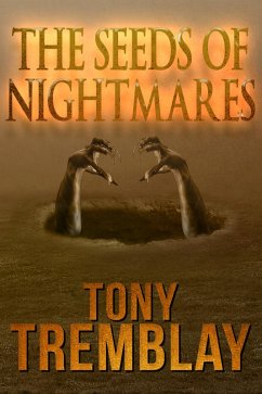 The Seeds of Nightmares (eBook, ePUB) - Tremblay, Tony