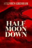 Half Moon Down (eBook, ePUB)