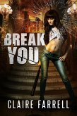 Break You (Stake You #3) (eBook, ePUB)