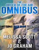 The Order of the Air Omnibus - Lost Things - Steel Blues - Silver Bullet (eBook, ePUB)