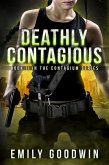 Deathly Contagious (eBook, ePUB) Deathly Contagious (eBook, ePUB)