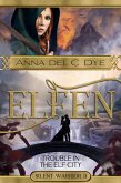 Trouble in the Elf City (The Silent Warrior Trilogy, #2) (eBook, ePUB)