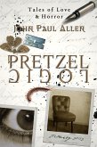 Pretzel Logic: Tales of Love & Horror (eBook, ePUB)
