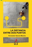 La distancia entre dos puntos (eBook, ePUB)