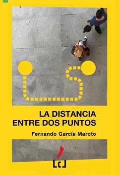 La distancia entre dos puntos (eBook, ePUB) - García Maroto, Fernando