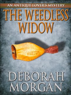 Cover The Weedless Widow - A Jeff Talbot Mystery (Antique Lovers Mysteries, #2) (eBook, ePUB)