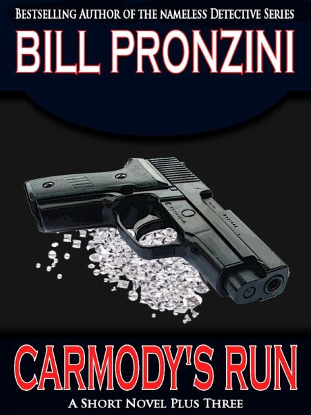 Carmody's Run (Bill Pronzini Mysteries, #9) (eBook, ePUB) Carmody's Run (Bill Pronzini Mysteries, #9) (eBook, ePUB)