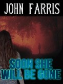 Soon She Will Be Gone (eBook, ePUB)