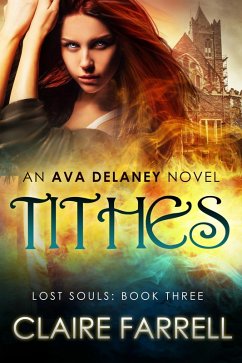 Tithes (Ava Delaney: Lost Souls #3) (eBook, ePUB) - Farrell, Claire